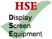 HSE: Display Screen Equipment (DSE) Compliant